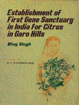 cover image of Establishment of First Gene Sanctuary In India For Citrus In Garo Hills